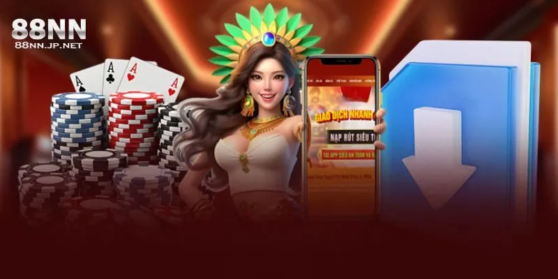 Các bước tải app 88NN về điện thoại đơn giản và chi tiết
